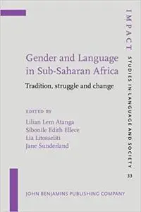 Gender and Language in Sub-Saharan Africa: Tradition, struggle and change