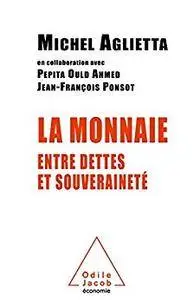 La Monnaie entre dettes et souveraineté