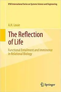 The Reflection of Life: Functional Entailment and Imminence in Relational Biology