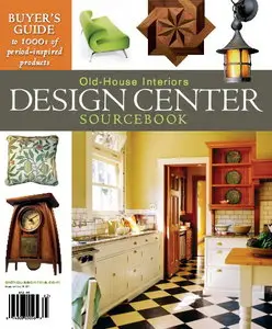 Old-House Interiors Magazine Design Sourcebook 9th Edition