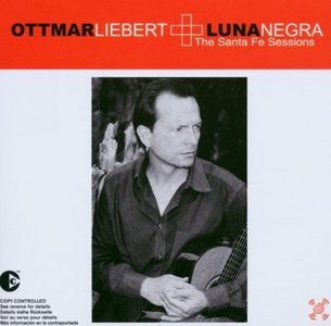 Ottmar Liebert -The Santa Fe Sessions (2003)