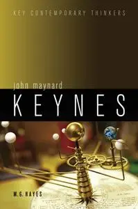 John Maynard Keynes (Key Contemporary Thinkers)