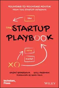 The Startup Playbook: Founder-to-Founder Advice from Two Startup Veterans (Techstars), 2nd Edition