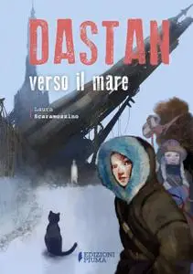 Laura Scaramozzino - Dastan verso il mare