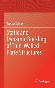 Static and Dynamic Buckling of Thin-Walled Plate Structures