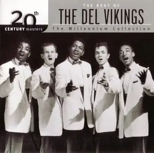 The Del Vikings - Best Of- The Millennium Collection (2004) *Re-Up*