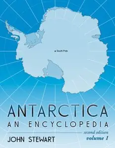 Antarctica: An Encyclopedia, 2 edition (Repost)