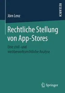 Rechtliche Stellung von App-Stores: Eine zivil- und wettbewerbsrechtliche Analyse