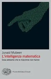 L'intelligenza matematica: Cosa abbiamo che le macchine non hanno