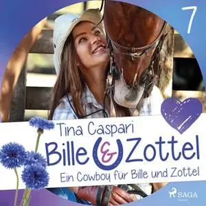«Bille und Zottel 7: Ein Cowboy für Bille und Zottel» by Tina Caspari