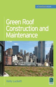 Green Roof Construction and Maintenance [Repost]