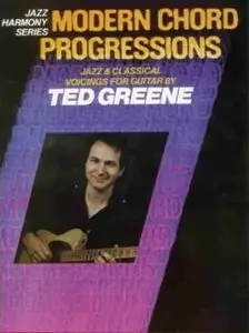 Modern Chord Progressions: Jazz & Classical Voicings for Guitar by Ted Greene