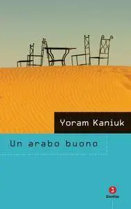Yoram Kaniuk - Un arabo buono
