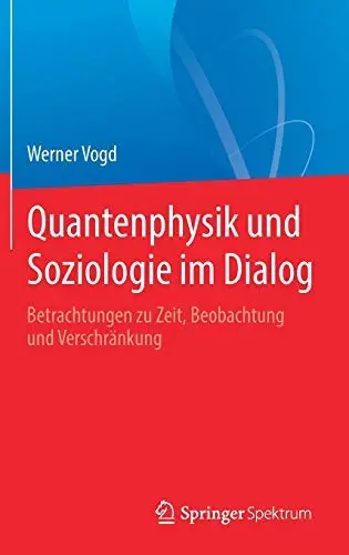 Quantenphysik und Soziologie im Dialog