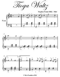 «Tioga Waltz Easy Intermediate Piano Sheet Music» by Stephen Foster