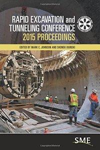 Rapid Excavation and Tunneling Conference 2015 Proceedings (repost)