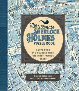 The Ultimate Sherlock Holmes Puzzle Book: Solve Over 140 Puzzles from His Most Famous Cases (Puzzlecraft)