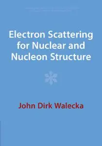 Electron Scattering for Nuclear and Nucleon Structure