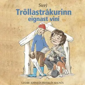 «Tröllastrákurinn eignast vini» by Sigríður Arnarsdóttir