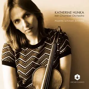 Katherine Hunka - Piazzolla, Schubert, Schnittke - Works for Violin, Chamber Orchestra (2020) [Official Digital Download 24/96]