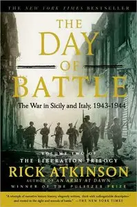 The Day of Battle: The War in Sicily and Italy, 1943-1944 (repost)