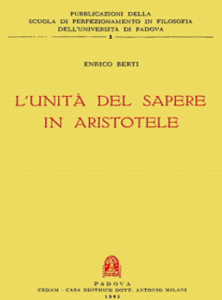 Enrico Berti - L'unità del sapere in Aristotele