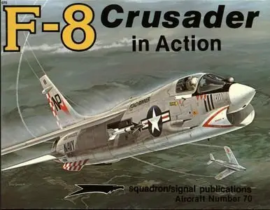 Squadron/Signal Publications 1070: F-8 Crusader in action (Repost)