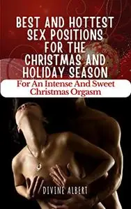 Best And Hottest Sex Positions For The Christmas And Holiday Season: For an intense and sweet Christmas orgasm