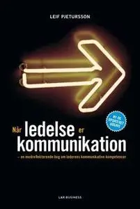 «Når ledelse er kommunikation» by Leif Pjetursson
