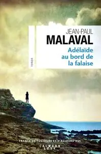 Jean-Paul Malaval, "Adélaïde au bord de la falaise"