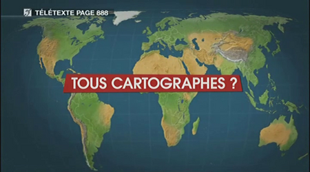 (Arte) Le dessous des cartes : Tous cartographes ? (2011)