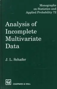 Analysis of Incomplete Multivariate Data by J.L. Schafer  [Repost]