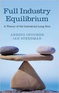 Full Industry Equilibrium: A Theory of the Industrial Long Run