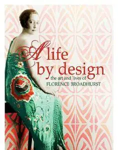 A Life By Design: The art and lives of Florence Broadhurst