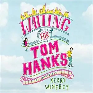 Waiting for Tom Hanks [Audiobook]