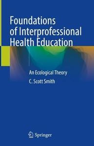 Foundations of Interprofessional Health Education: An Ecological Theory