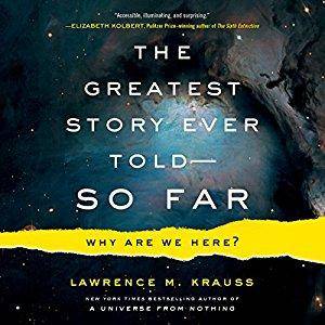 The Greatest Story Ever Told - So Far: Why Are We Here? [Audiobook]
