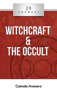20 Answers: Witchcraft & The Occult