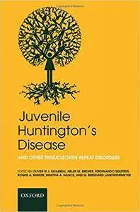 Juvenile Huntington's Disease: And Other Trinucleotide Repeat Disorders