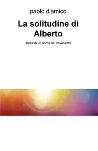 La solitudine di Alberto