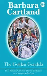 «The Golden Gondola» by Barbara Cartland