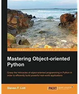 Mastering Object-oriented Python [Repost]