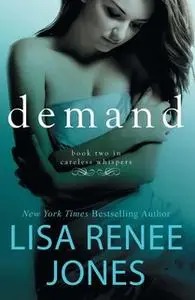 «Demand» by Lisa Renee Jones