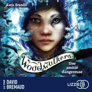 Katja Brandis, "Woodwalkers, tome 2 : Amitié dangereuse"