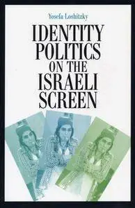 Identity Politics on the Israeli Screen