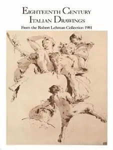 Eighteenth-Century Italian Drawings from the Robert Lehman Collection