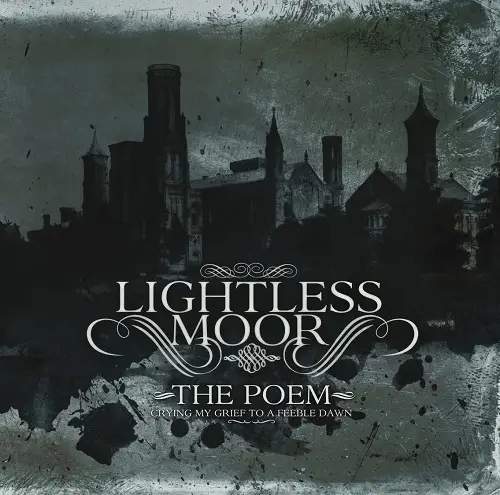 Lightless Moor - The Poem - Crying My Grief To A Feeble Dawn (2013)