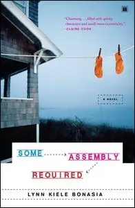 «Some Assembly Required» by Lynn Kiele Bonasia