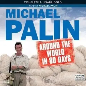 Michael Palin: Around the World in 80 Days (Audiobook) 