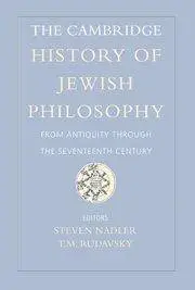 The Cambridge History of Jewish Philosophy: From Antiquity through the Seventeenth Century (Volume 1)(Repost)